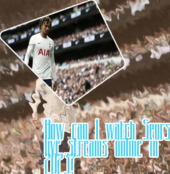 Watch tottenham game live stream